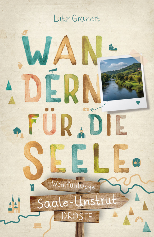 Saale-Unstrut. Wandern für die Seele (Lutz Granert)