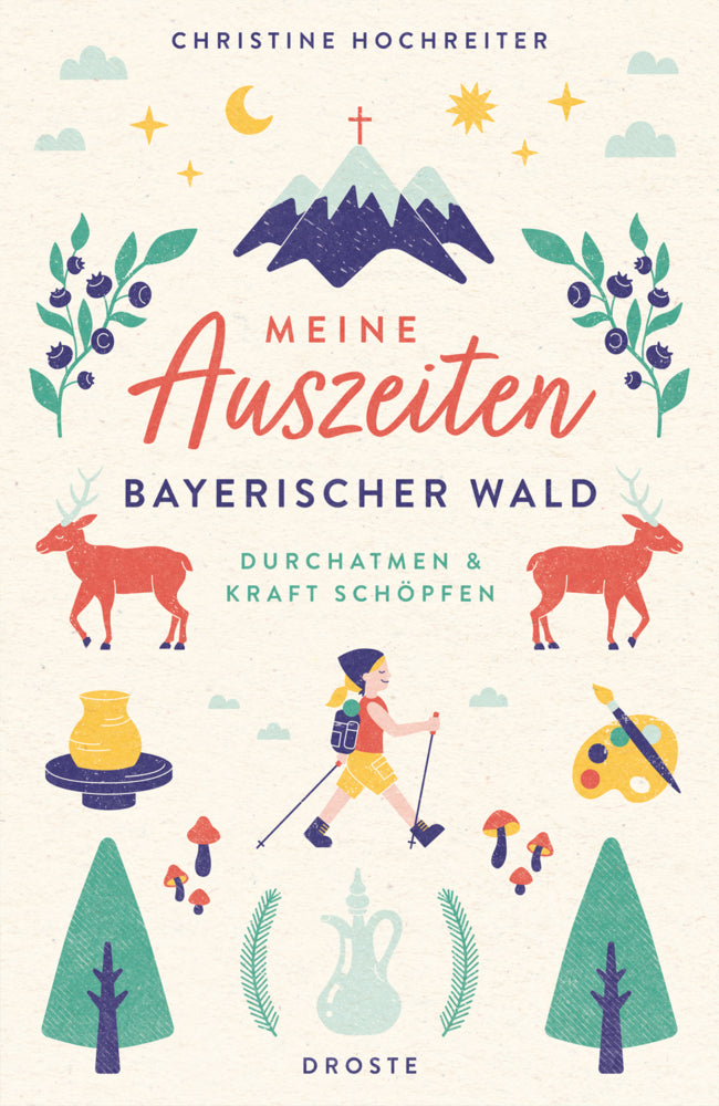 Meine Auszeiten - Bayerischer Wald (Christine Hochreiter)