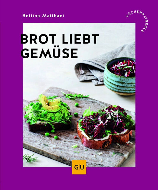Brot liebt Gemüse (Bettina Matthaei)