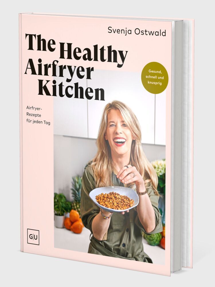 The Healthy Airfryer Kitchen (Svenja Ostwald)