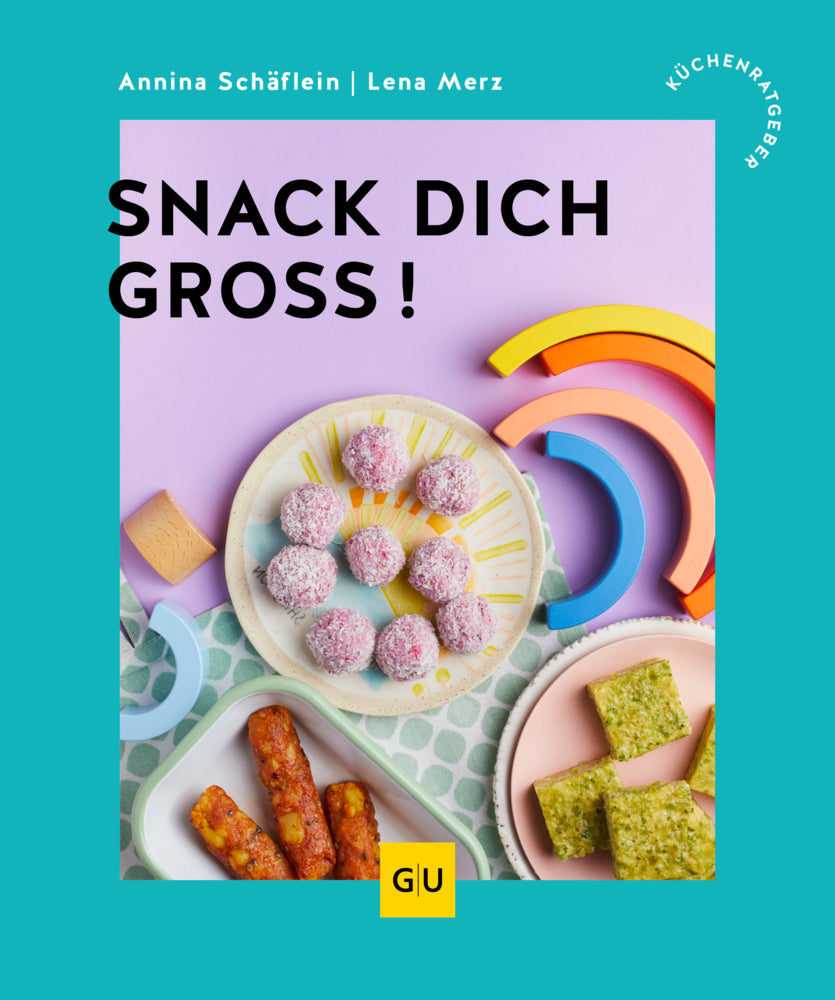 Snack dich groß! (Annina Schäflein)