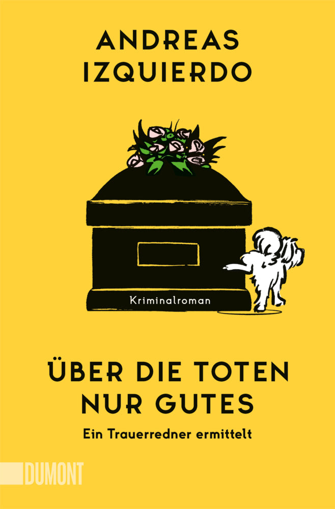 Über die Toten nur Gutes (Andreas Izquierdo)