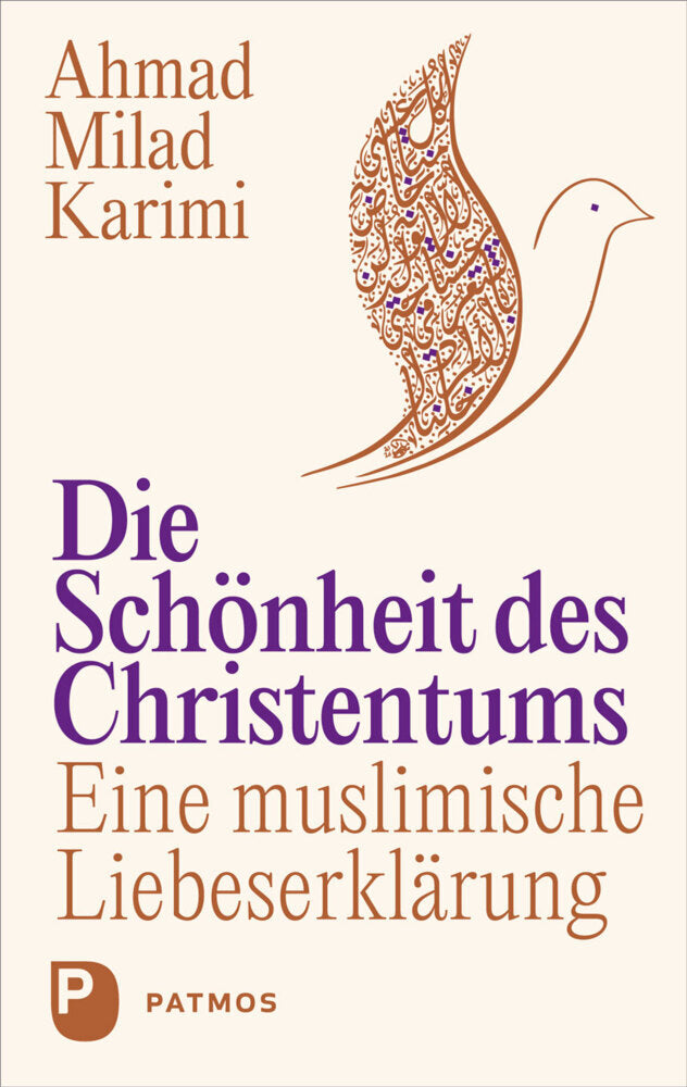 Die Schönheit des Christentums (Ahmad Milad Karimi)
