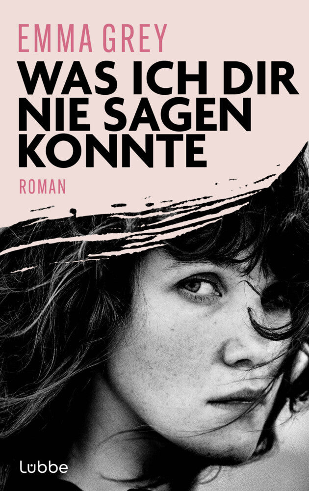 Was ich dir nie sagen konnte (Emma Grey)