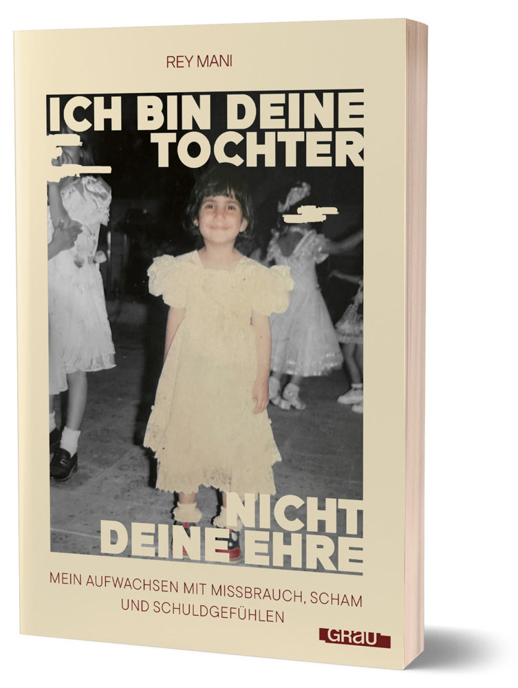 Ich bin deine Tochter, nicht deine Ehre (Rey Mani)