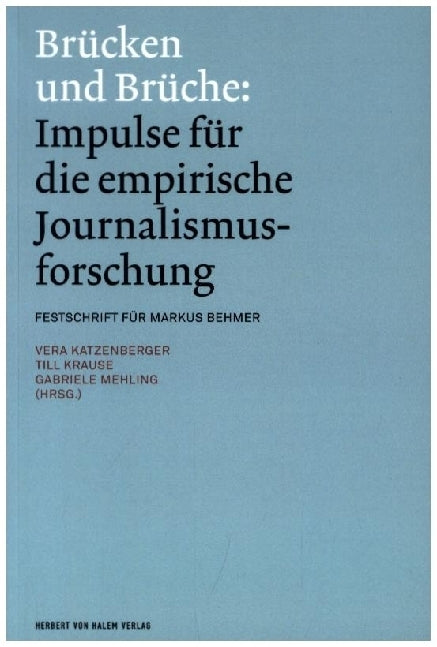 Brücken und Brüche: Impulse für die empirische Journalismusforschung (Vera Katzenberger)