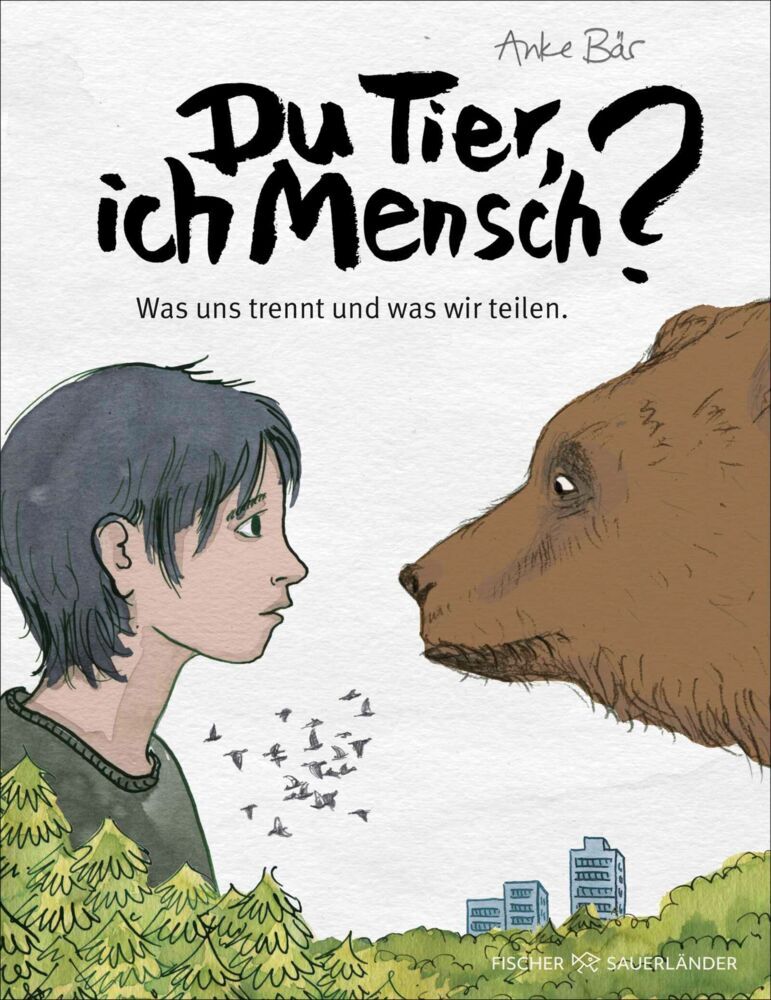 Du Tier, ich Mensch? (Anke Bär)