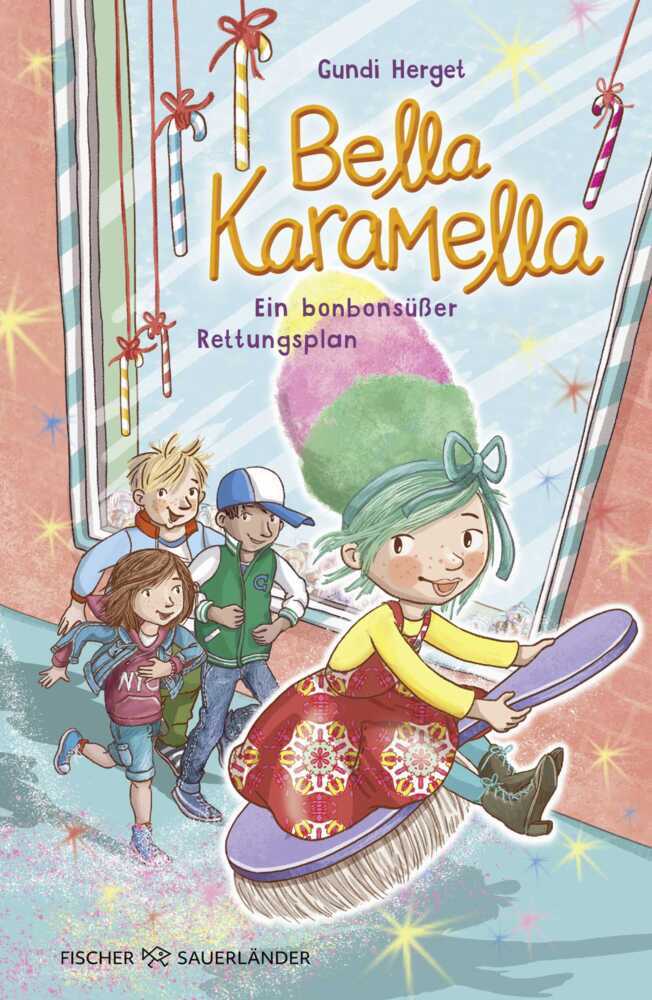 Bella Karamella - Ein bonbonsüßer Rettungsplan (Gundi Herget)