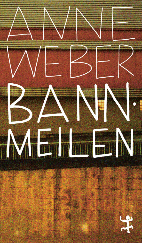 Bannmeilen (Anne Weber)