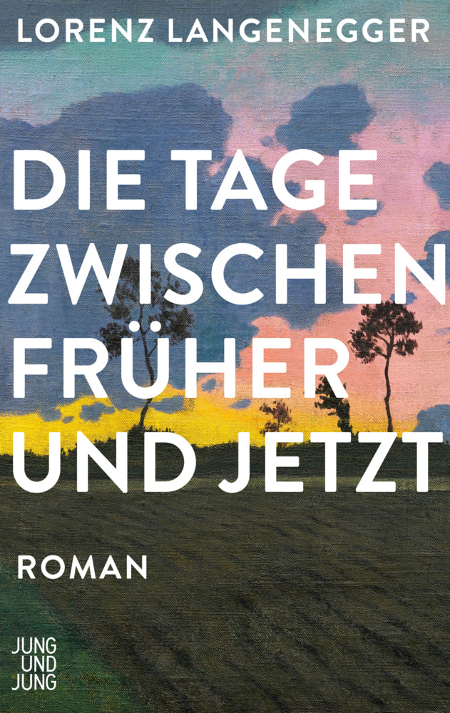 Die Tage zwischen früher und jetzt (Lorenz Langenegger)