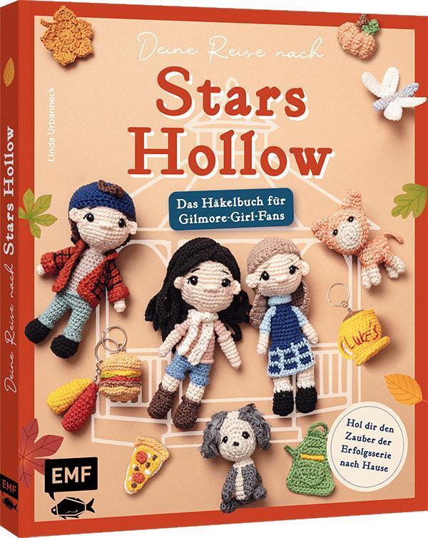 Deine Reise nach Stars Hollow | Das Häkelbuch für Gilmore-Girl-Fans (Linda Urbanneck)