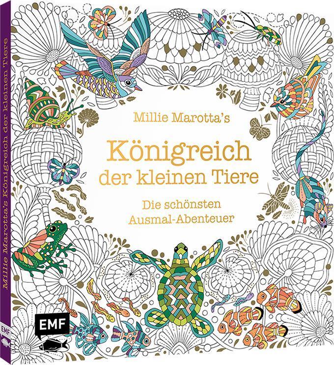 Millie Marotta's Königreich der kleinen Tiere - Die schönsten Ausmal-Abenteuer (Millie Marotta)