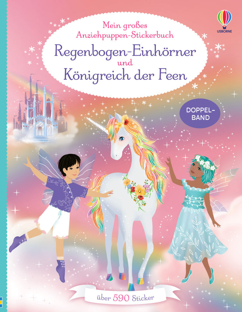 Mein großes Anziehpuppen-Stickerbuch: Regenbogen-Einhörner und Königreich der Feen (Fiona Watt)