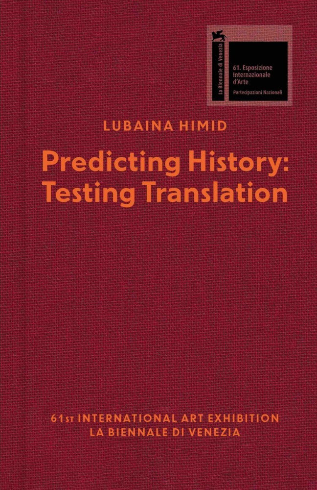 Lubaina Himid. Predicting History, Testing Translation (Taylor Walsh)