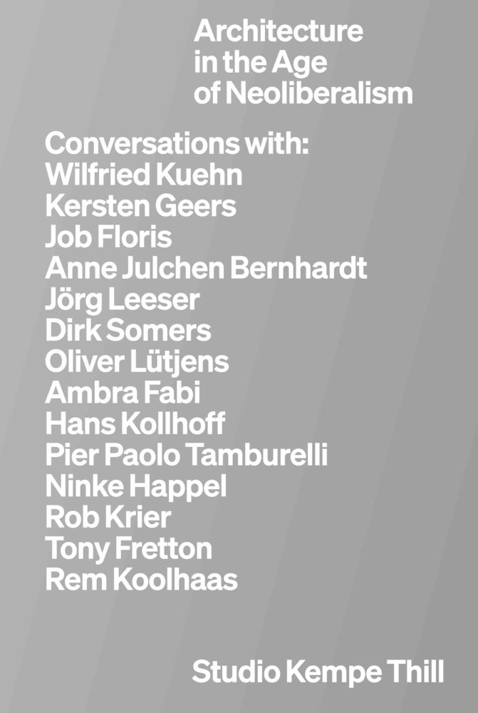 Kempe Thill. Architecture in the Age of Neoliberalism (André Kempe)