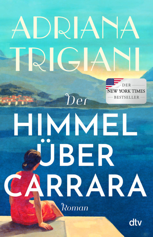 Der Himmel über Carrara (Adriana Trigiani)