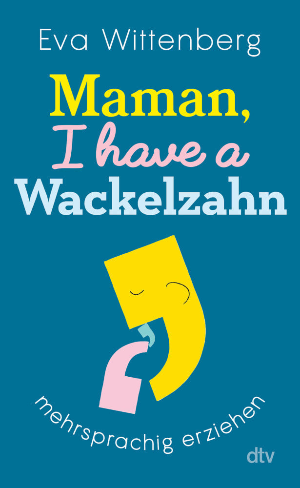 Maman, I have a Wackelzahn (Eva Wittenberg)