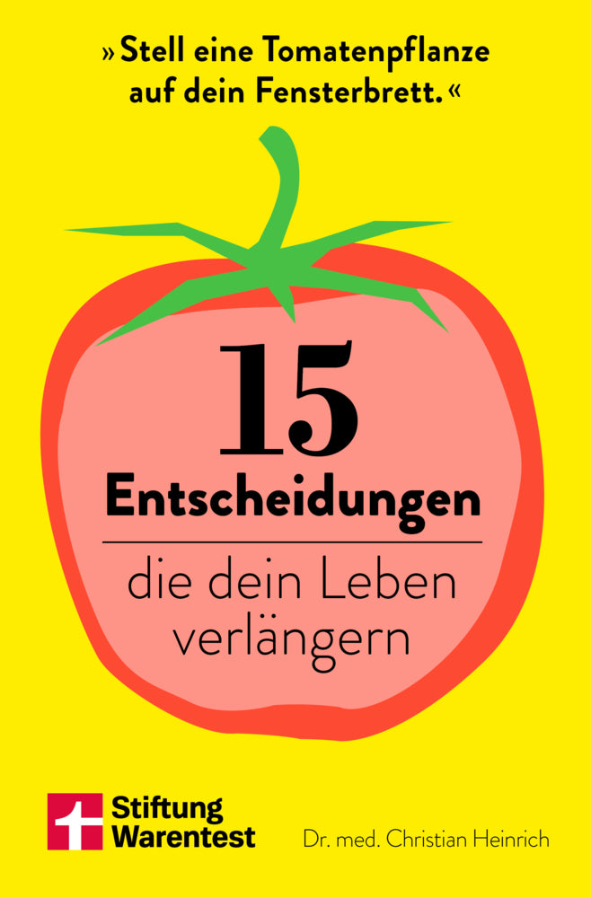 15 Entscheidungen, die dein Leben verlängern (Christian Heinrich)