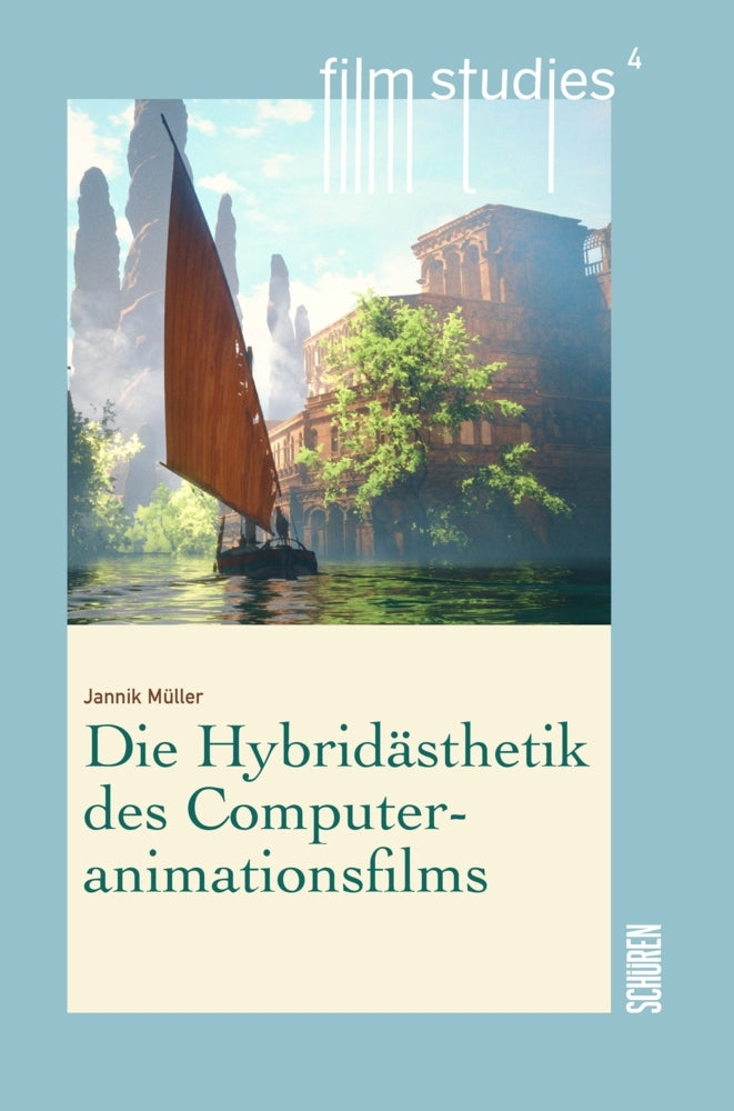 Die Hybridästhetik des Computeranimationsfilms (Jannik Müller)