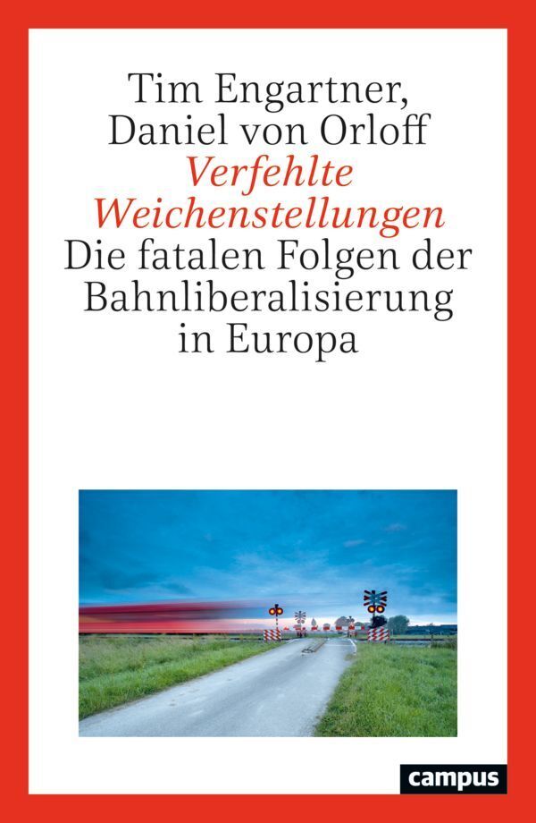 Verfehlte Weichenstellungen (Tim Engartner)