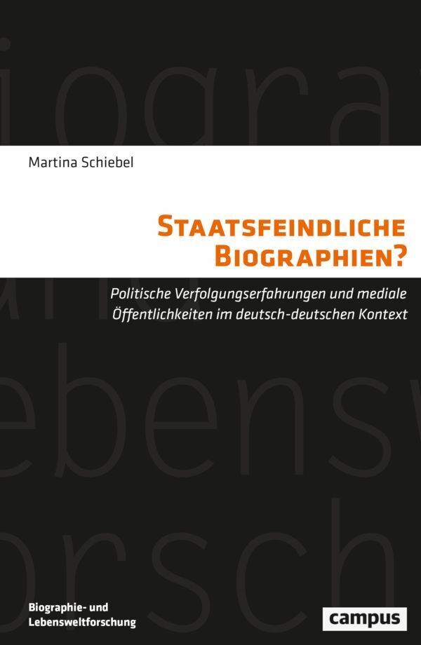 Staatsfeindliche Biographien? (Martina Schiebel)