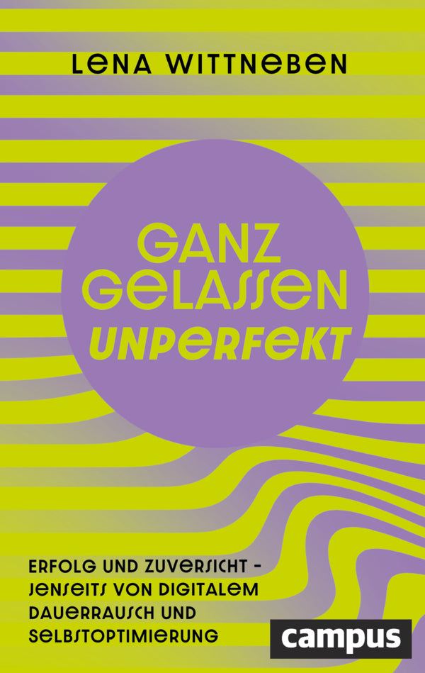 Ganz gelassen unperfekt (Lena Wittneben)