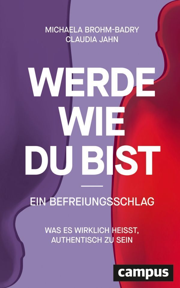 Werde, wie du bist - ein Befreiungsschlag (Michaela Brohm-Badry)