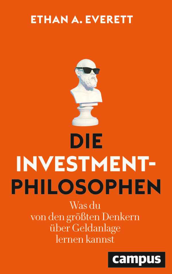 Die Investment-Philosophen (Ethan A. Everett)