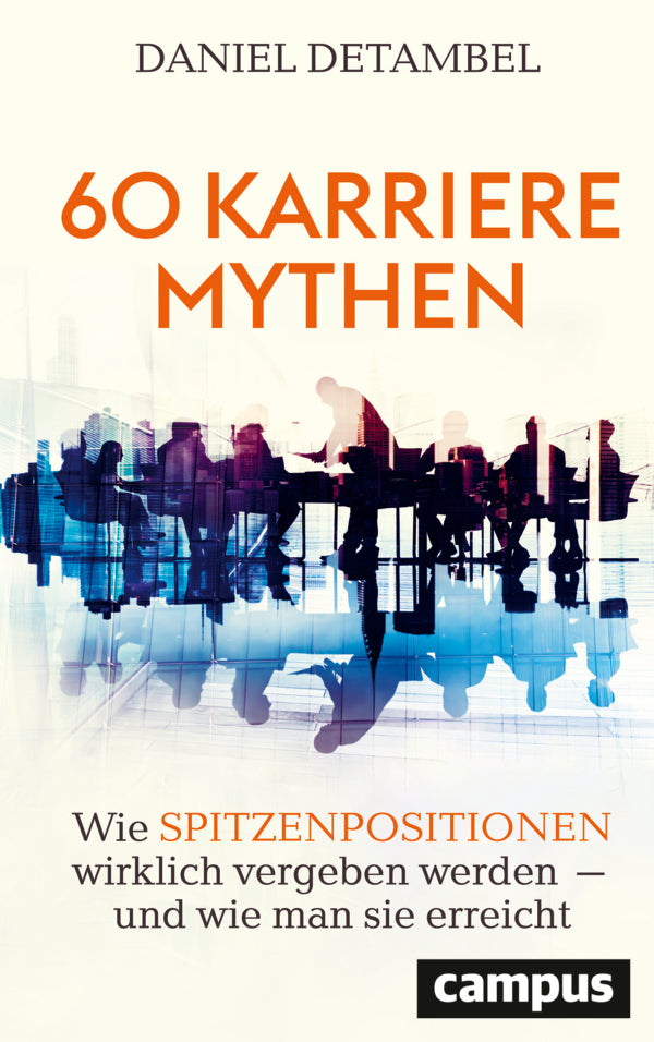 60 Karrieremythen (Daniel Detambel)