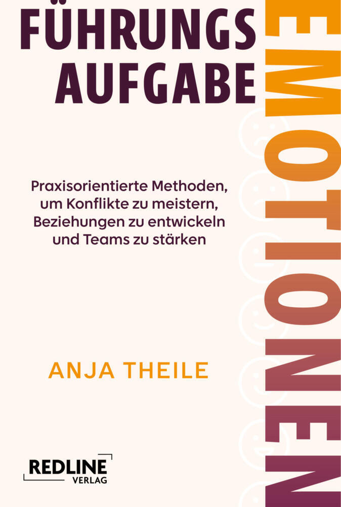 Führungsaufgabe Emotionen (Anja Theile)