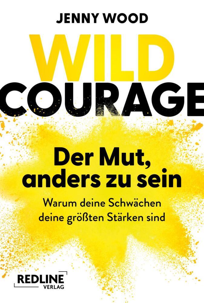 Wild Courage - Der Mut, anders zu sein (Jenny Wood)