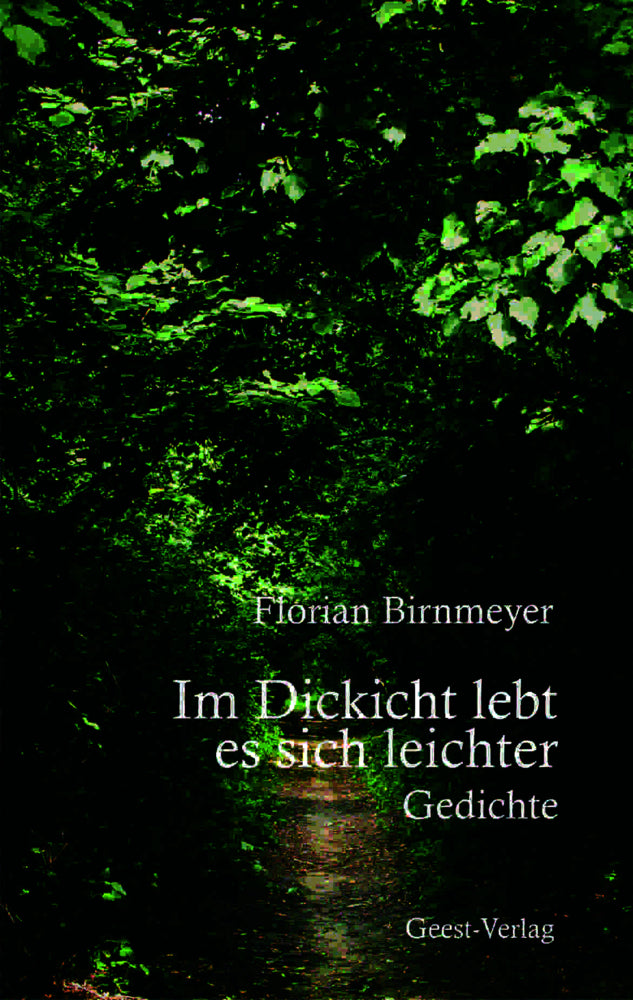 Im Dickicht lebt es sich leichter (Florian Birnmeyer)