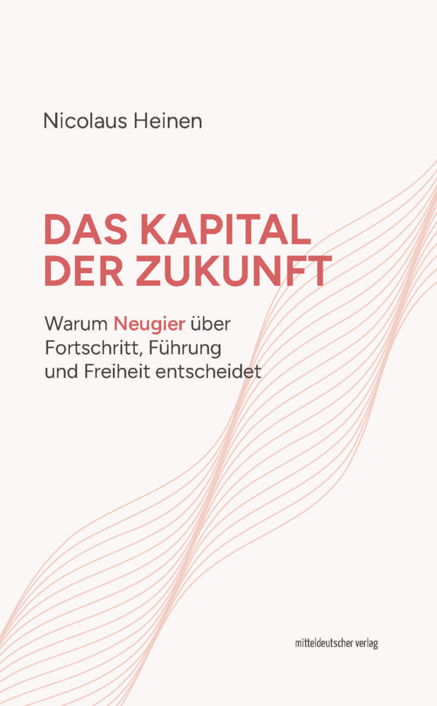 Das Kapital der Zukunft (Nicolaus Heinen)