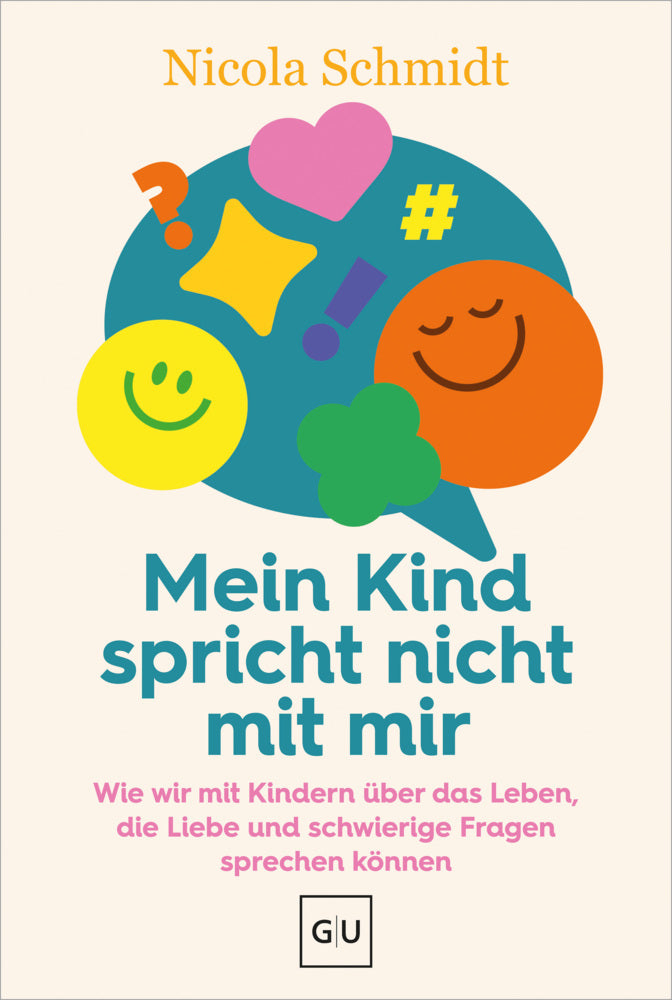 Mein Kind spricht nicht mit mir (Nicola Schmidt)