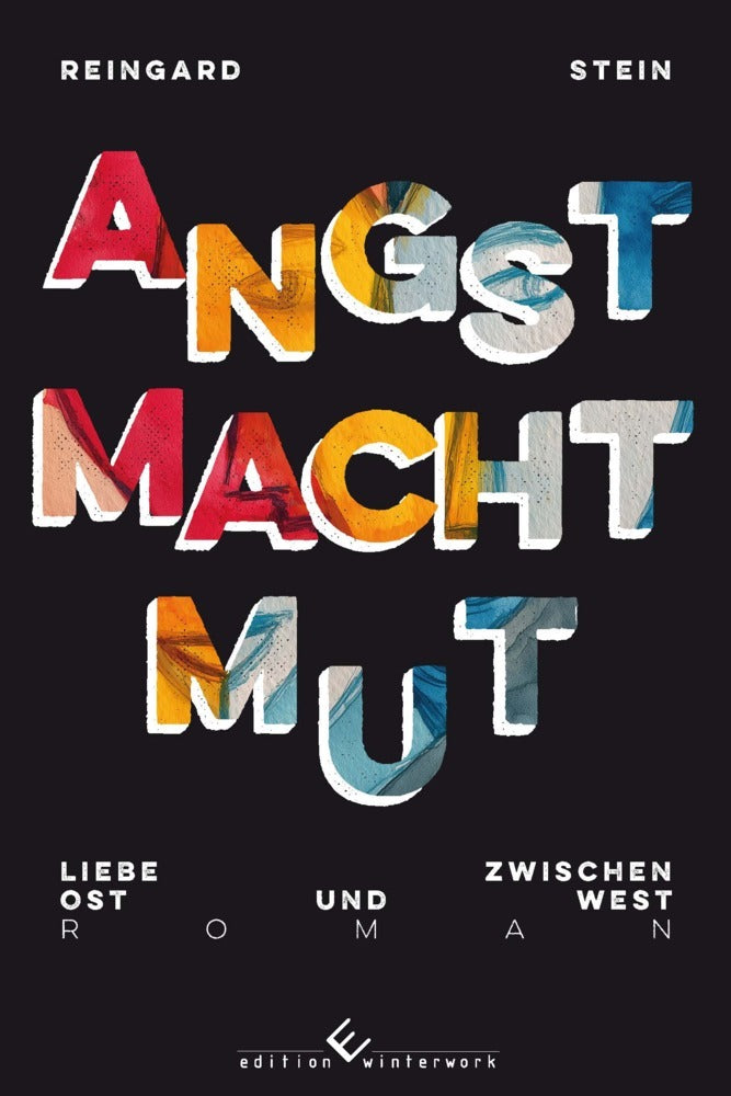 Angst macht Mut (Reingard Stein)