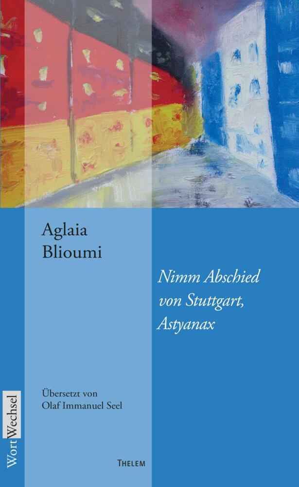 Nimm Abschied von Stuttgart, Astyanax (Aglaia Blioumi)