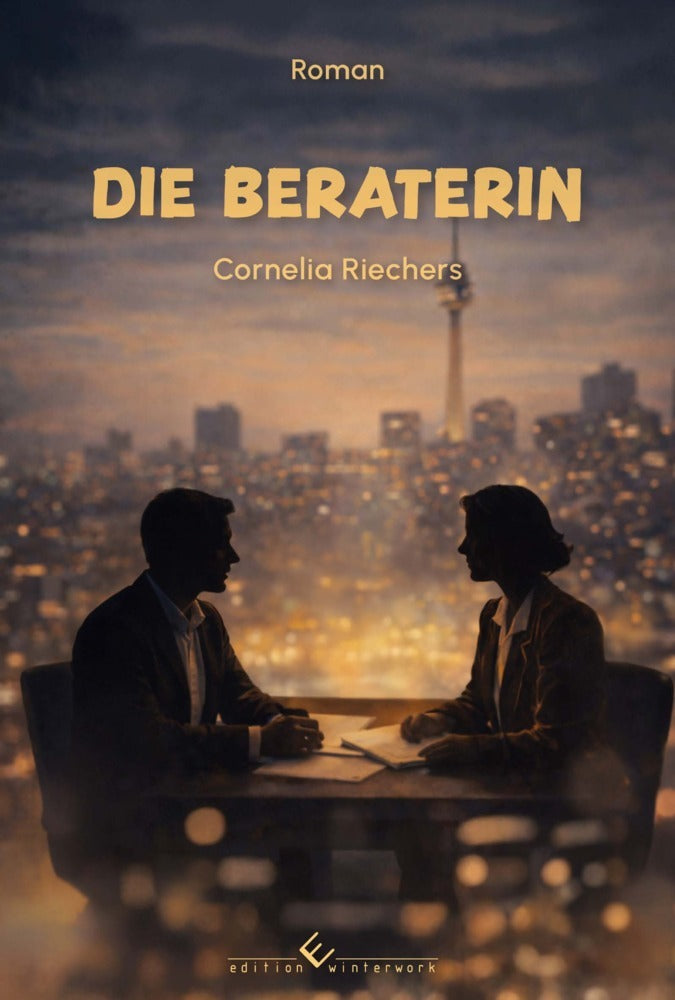 Die Beraterin. Roman (Cornelia Riechers)