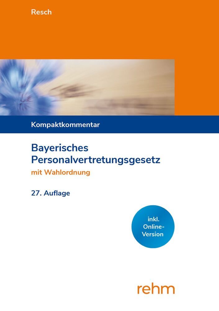 Bayerisches Personalvertretungsgesetz mit Wahlordnung (Miriam Resch)