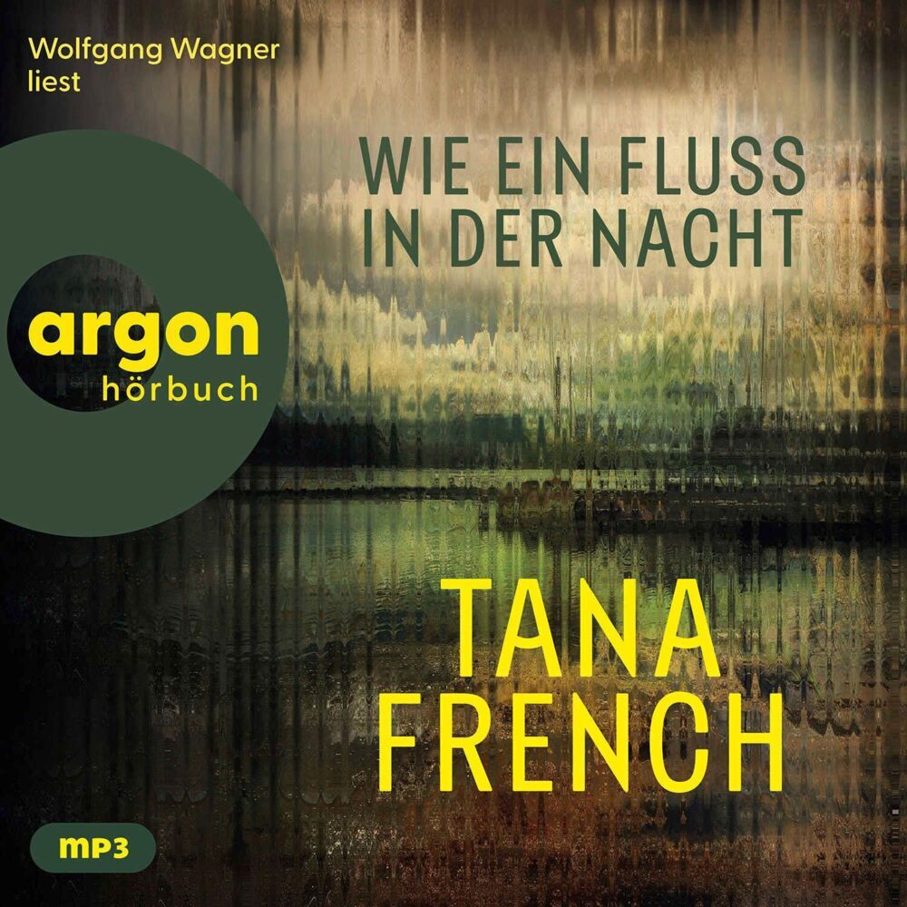 Wie ein Fluss in der Nacht, 2 Audio-CD, 2 MP3 (Tana French)
