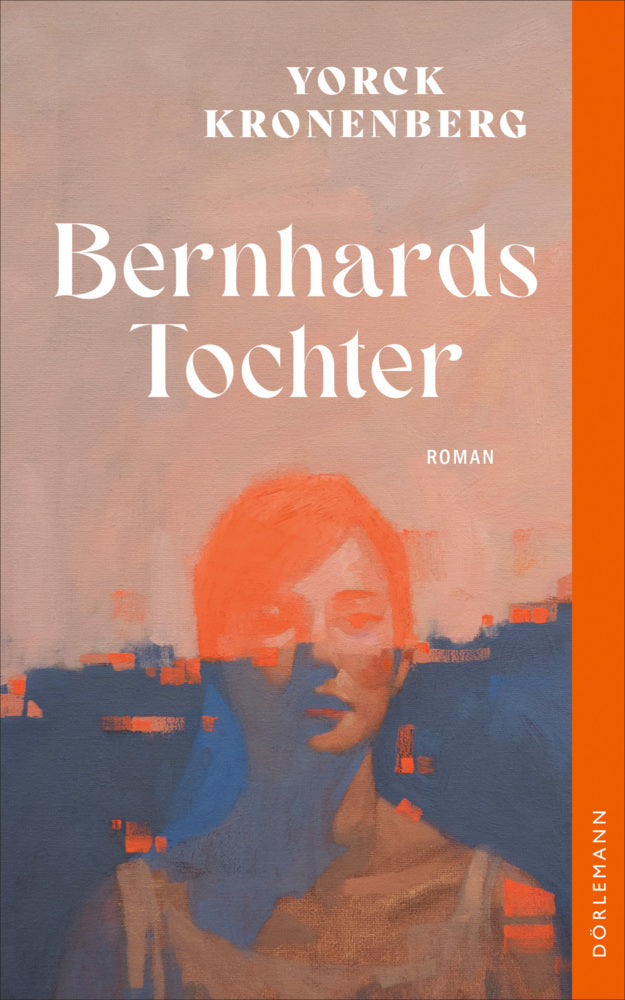 Bernhards Tochter (Yorck Kronenberg)