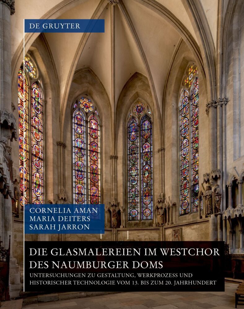 Die Glasmalereien im Westchor des Naumburger Doms (Cornelia Aman)