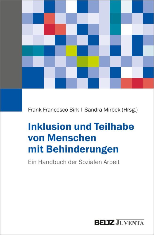 Inklusion und Teilhabe von Menschen mit Behinderungen (Frank Francesco Birk)