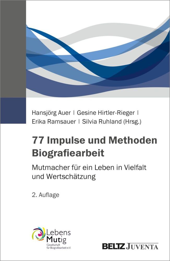 77 Impulse und Methoden Biografiearbeit (Hansjörg Auer)
