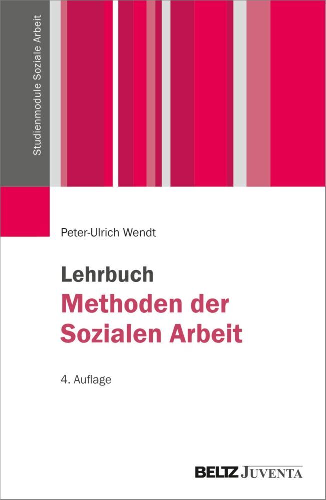 Lehrbuch Methoden der Sozialen Arbeit (Peter-Ulrich Wendt)