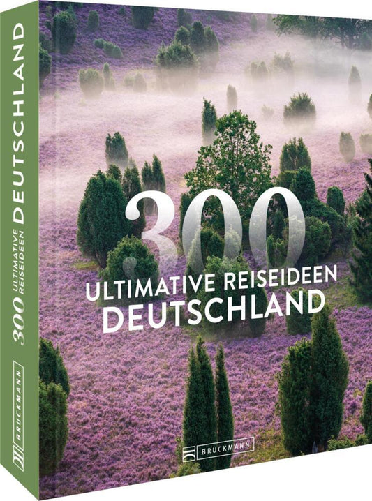Deutschland - 300 ultimative Reiseideen (Axel Pinck)
