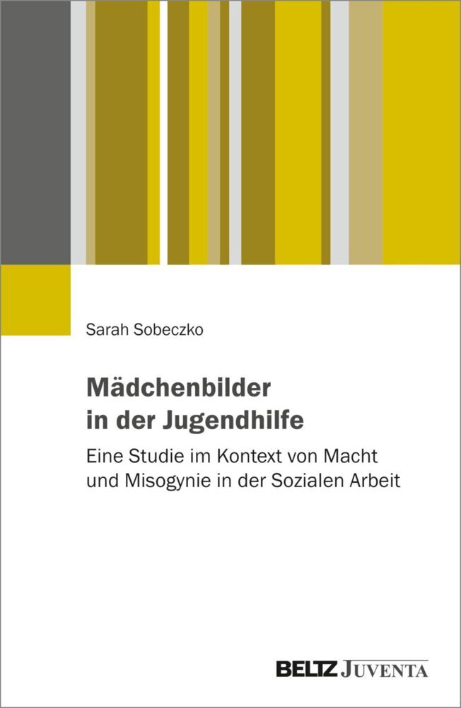 Mädchenbilder in der Jugendhilfe (Sarah Christin Sobeczko)