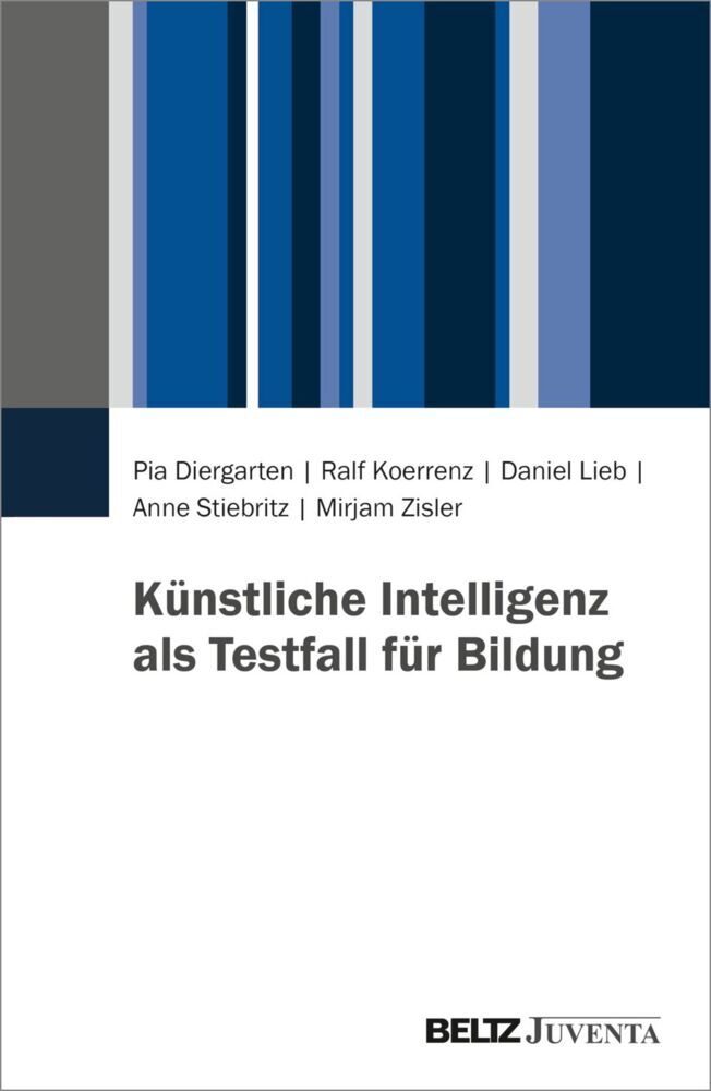 Künstliche Intelligenz als Testfall für Bildung (Pia Diergarten)