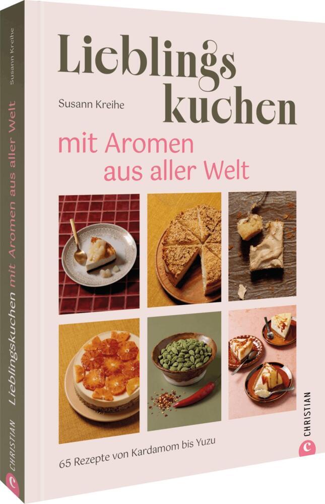 Lieblingskuchen mit Aromen aus aller Welt (Susann Kreihe)