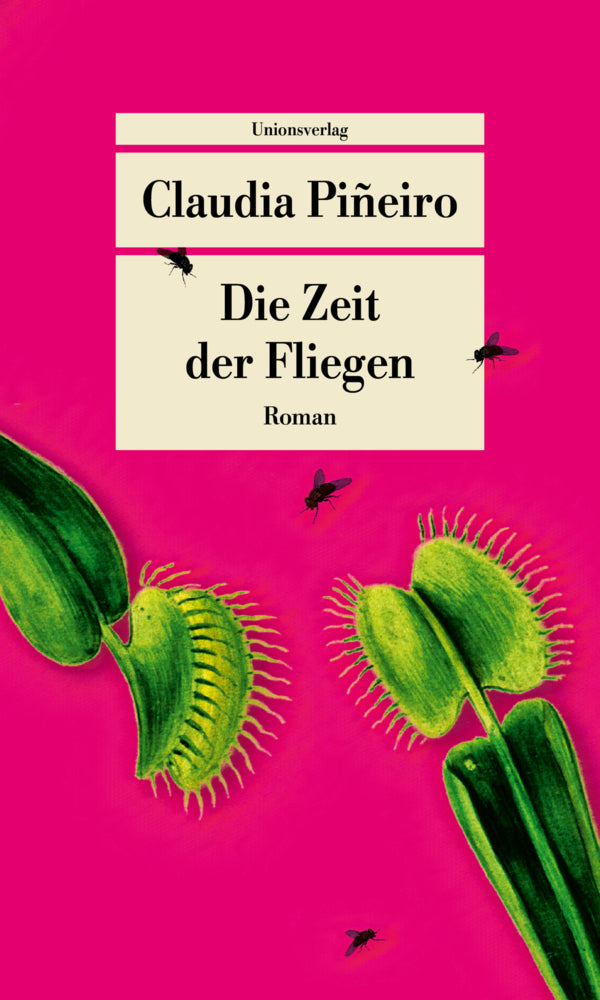 Die Zeit der Fliegen (Claudia Piñeiro)