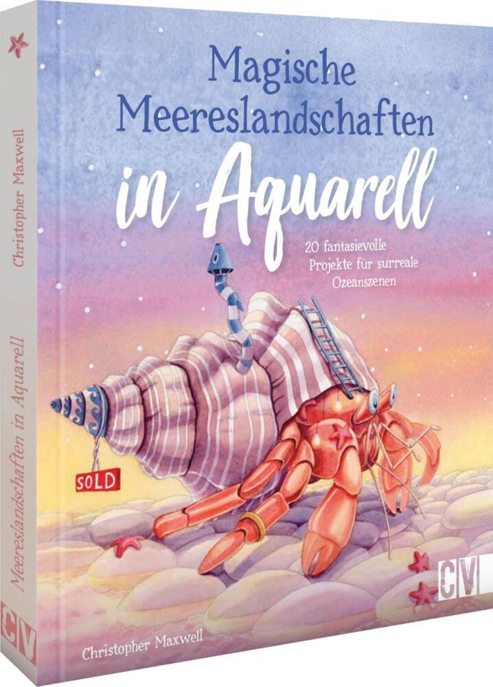Magische Meereslandschaften in Aquarell (Christopher Maxwell)